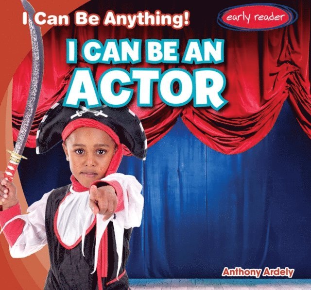Anthony Ardely - I Can Be an Actor, E-bok