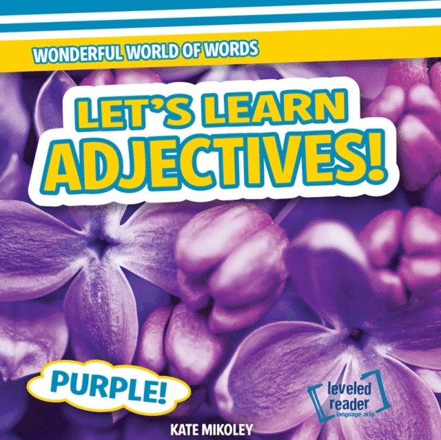 Kate Mikoley - Let's Learn Adjectives!, E-bok