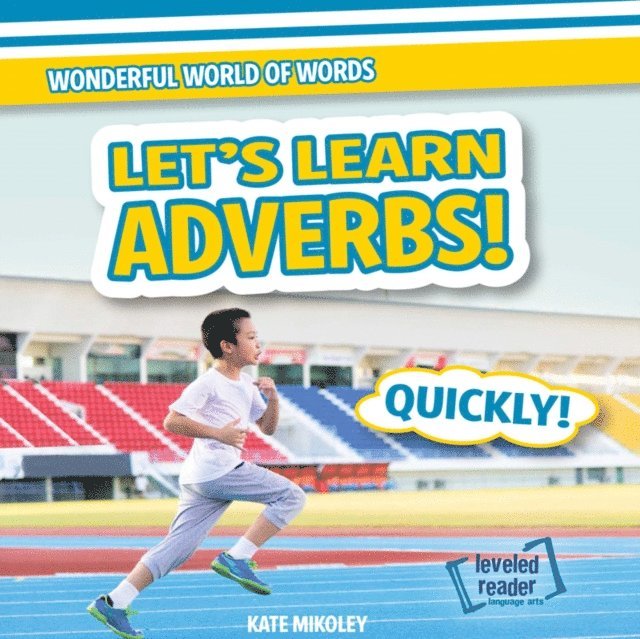 Kate Mikoley - Let's Learn Adverbs!, E-bok