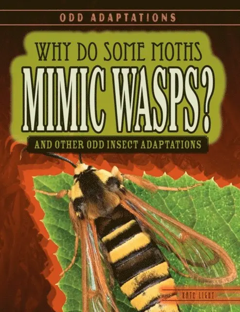 Kate Light - Why Do Some Moths Mimic Wasps?, E-bok. Tillgänglighet: Lägg i varukorg