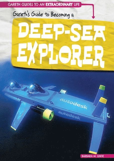 Gareth's Guide to Becoming a Deep-Sea Explorer