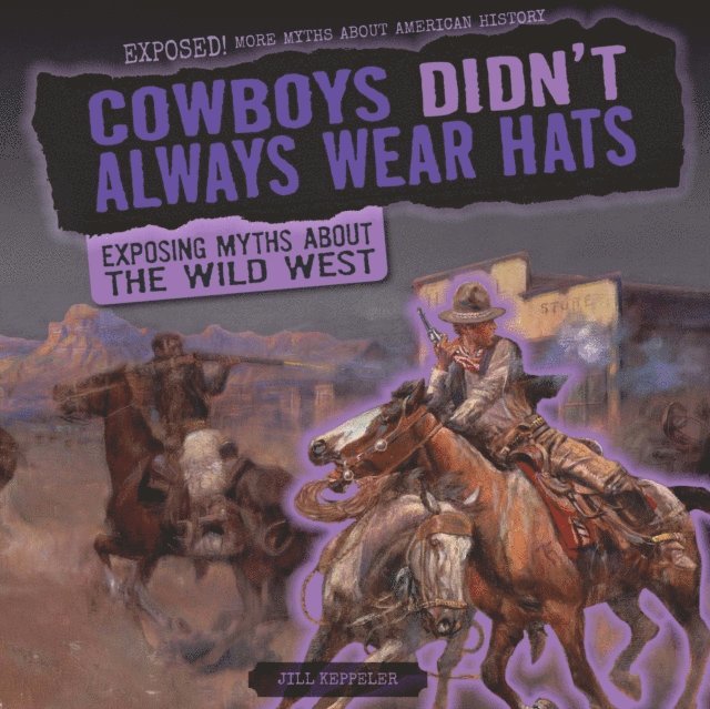 Cowboys Didn't Always Wear Hats