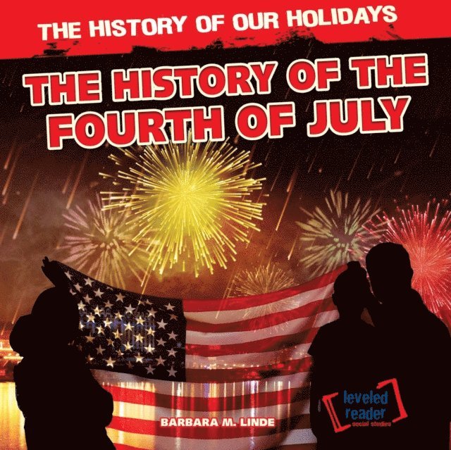 Barbara Linde - History of the Fourth of July, E-bok