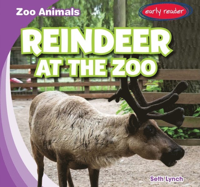 Seth Lynch - Reindeer at the Zoo, E-bok