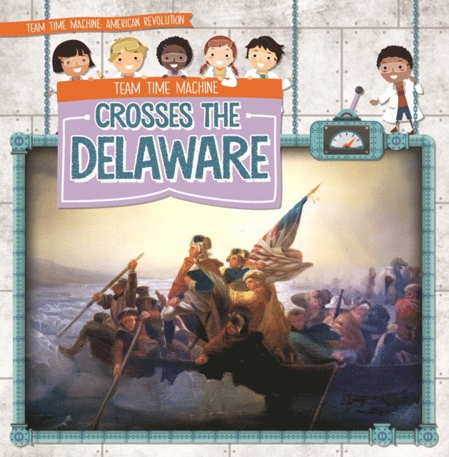 Amanda Vink - Team Time Machine Crosses the Delaware, E-bok