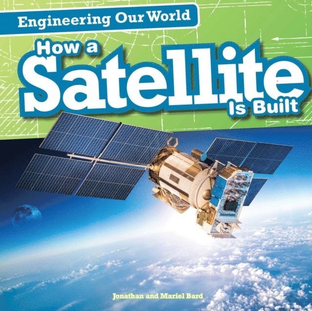 Mariel Bard, Jonathan Bard - How a Satellite is Built, E-bok