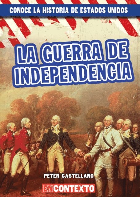 Peter Castellano - La guerra de Independencia (The American Revolution), E-bok