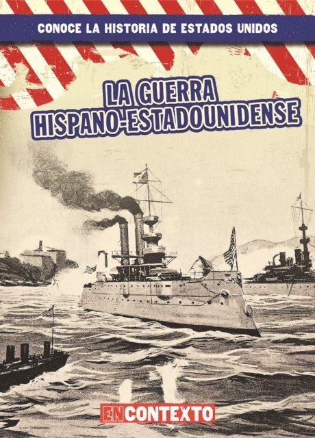 Marie Roesser - La guerra hispano-estadounidense (The Spanish-American War), E-bok