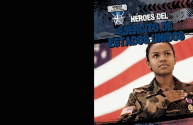 Héroes del Ejército de Estados Unidos (Heroes of the U.S. Army)