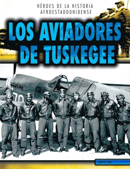 John M. Shea - Los aviadores de Tuskegee (The Tuskegee Airmen), E-bok