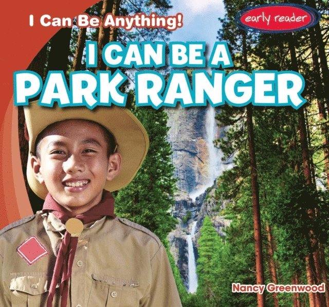 Nancy Greenwood - I Can Be a Park Ranger, E-bok