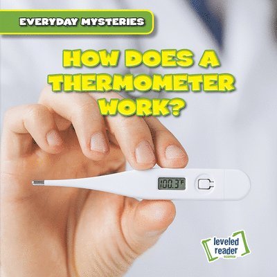 John O'Mara - How Does a Thermometer Work?, Häftad