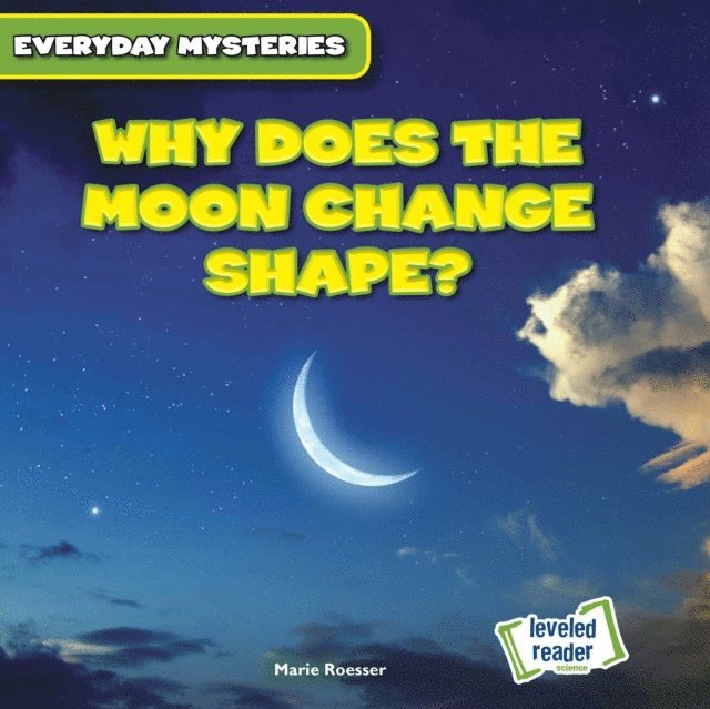 Marie Roesser - Why Does the Moon Change Shape?, E-bok. Tillgänglighet: Lägg i varukorg