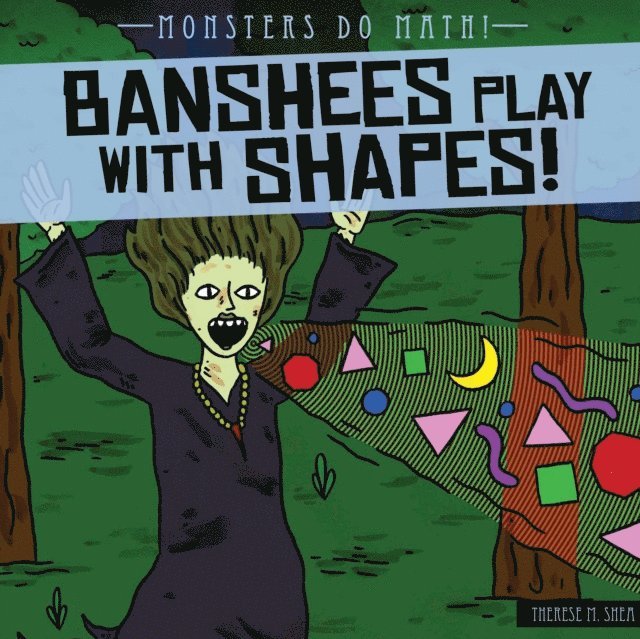Therese M. Shea - Banshees Play with Shapes!, E-bok