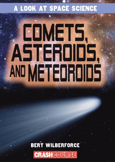 Bert Wilberforce - Comets, Asteroids, and Meteoroids, E-bok. Tillgänglighet: Lägg i varukorg