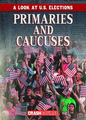 Kathryn Wesgate - Primaries and Caucuses, Inbunden