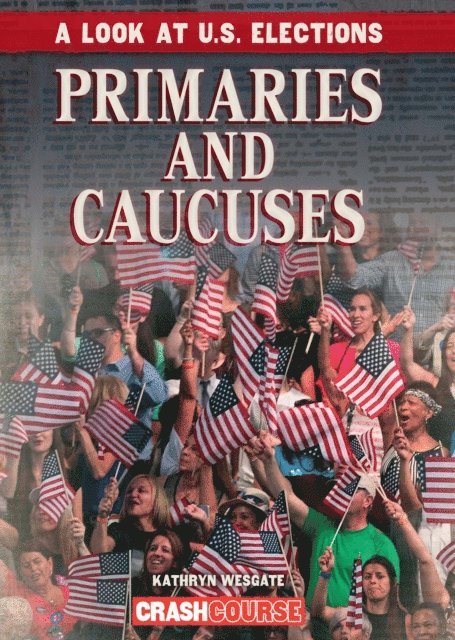 Kathryn Wesgate - Primaries and Caucuses, E-bok