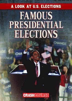 Kathryn Wesgate - Famous Presidential Elections, Inbunden