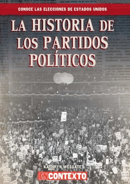 Kathryn Wesgate - La historia de los partidos políticos (The History of Political Parties), E-bok. Tillgänglighet: Lägg i varukorg