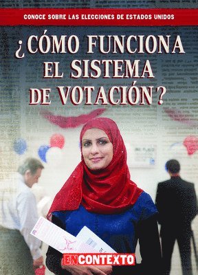 Kathryn Wesgate - Cómo Funciona El Sistema de Votación (How Does Voting Work?), Inbunden