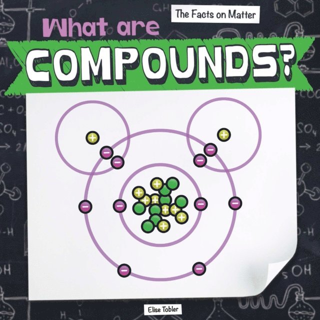 Elise Tobler - What Are Compounds?, E-bok