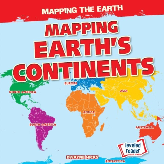 Dwayne Hicks - Mapping Earth's Continents, E-bok