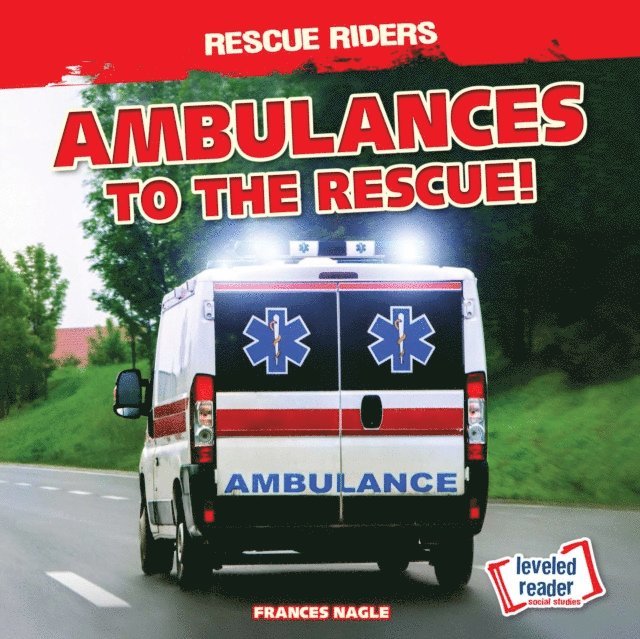 Frances Nagle - Ambulances to the Rescue!, E-bok