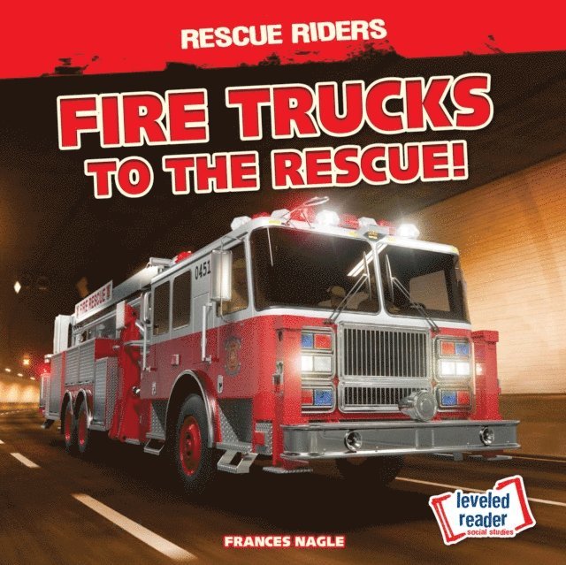 Frances Nagle - Fire Trucks to the Rescue!, E-bok