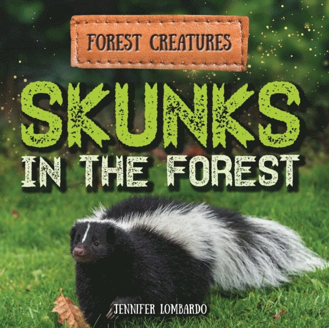 Jennifer Lombardo - Skunks in the Forest, E-bok