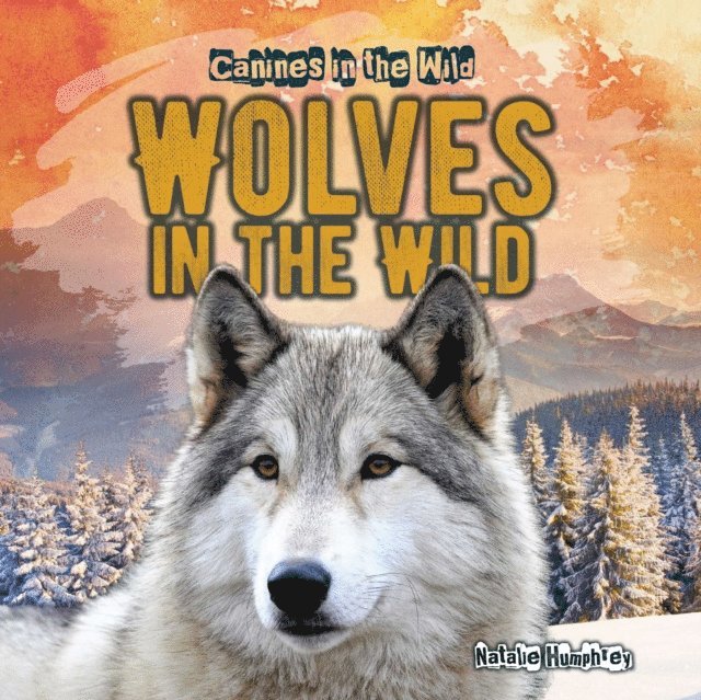 Natalie Humphrey - Wolves in the Wild, E-bok. Tillgänglighet: Lägg i varukorg