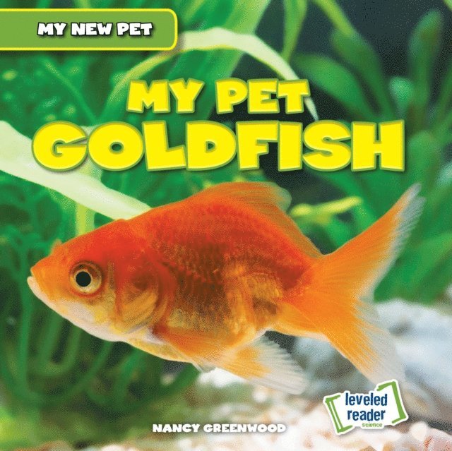 Nancy Greenwood - My Pet Goldfish, E-bok