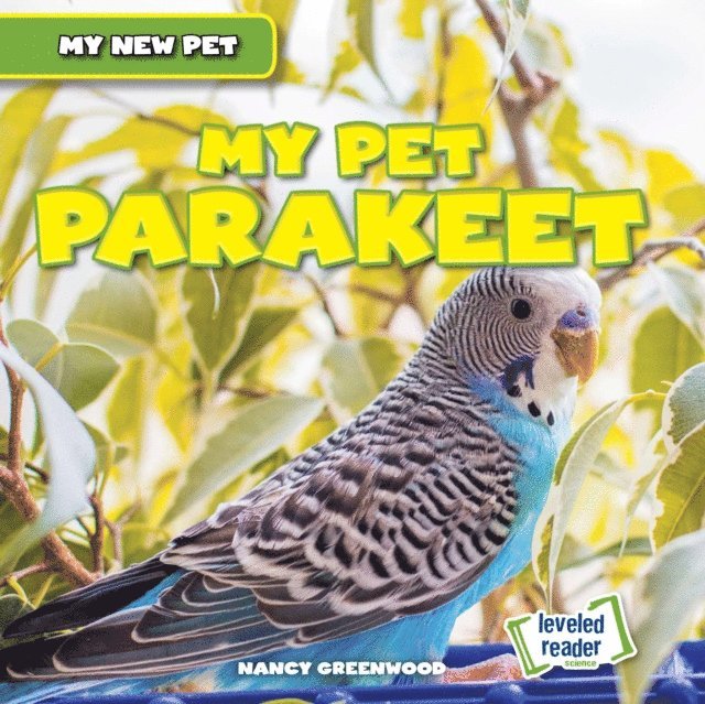 Nancy Greenwood - My Pet Parakeet, E-bok