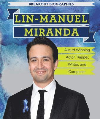Theresa Morlock - Lin-Manuel Miranda: Award-Winning Actor, Rapper, Writer, and Composer, Inbunden. Tillgänglighet: Lägg i varukorg