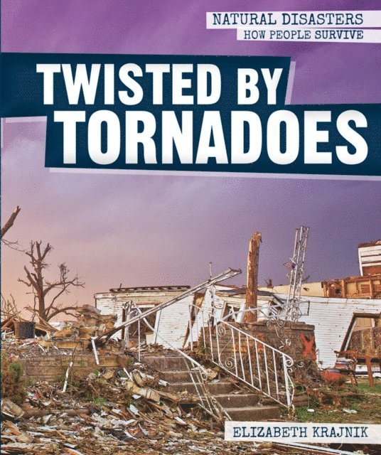 Elizabeth Krajnik - Twisted by Tornadoes, E-bok