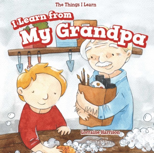 Lorraine Harrison - I Learn from My Grandpa, E-bok