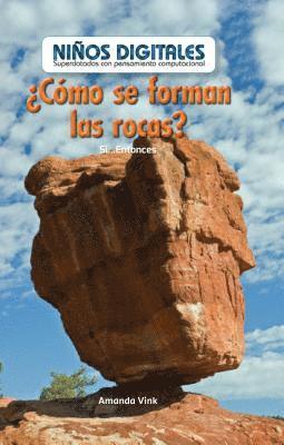 Amanda Vink - ¿Cómo Se Forman Las Rocas?: Si...Entonces (How Are Rocks Formed?: If...Then), Inbunden