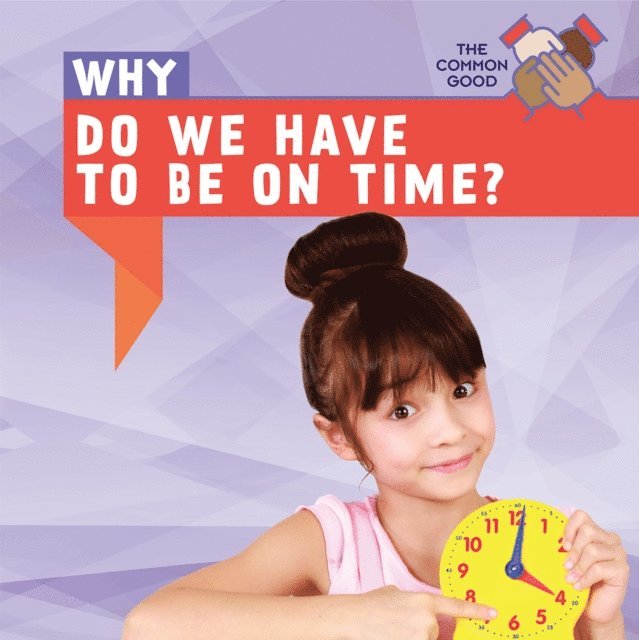 Grace Houser - Why Do We Have to Be on Time?, E-bok