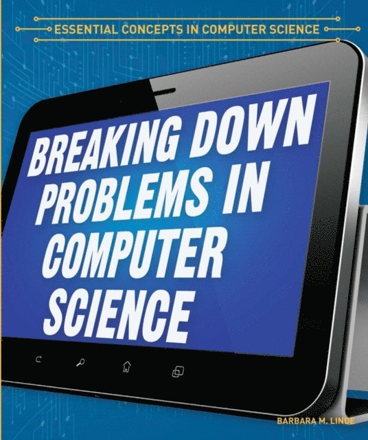 Breaking Down Problems in Computer Science