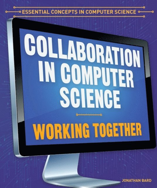Jonathan Bard - Collaboration in Computer Science: Working Together, E-bok