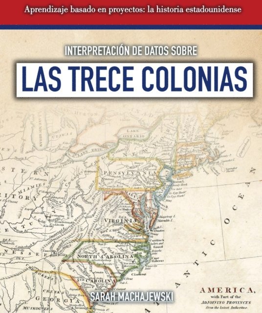 Sarah Machajewski - Interpretación de datos sobre las Trece Colonias (Interpreting Data About the Thirteen Colonies), E-bok