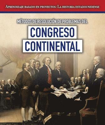 Jeremy Morlock - Métodos de Resolución de Problemas del Congreso Continental (Problem-Solving Methods of the Continental Congress), Inbunden