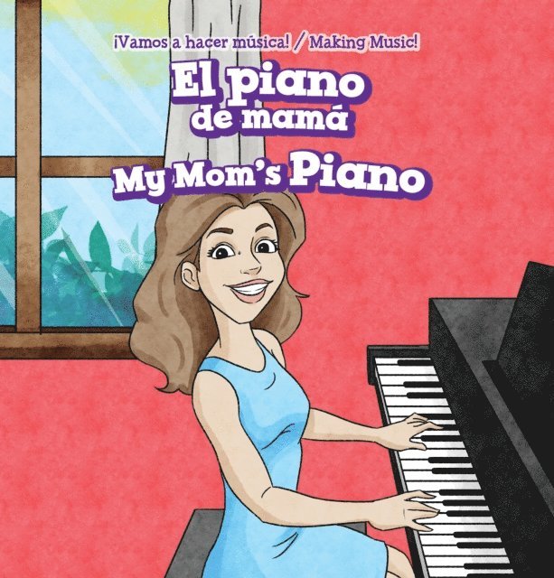 Nora Ellison - El piano de mama / My Mom's Piano, E-bok