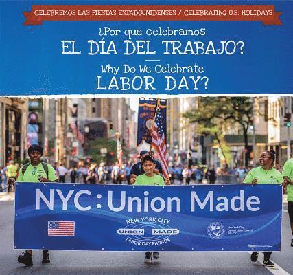 Frank Felice - ¿Por Qué Celebramos El Día del Trabajo? / Why Do We Celebrate Labor Day?, Inbunden