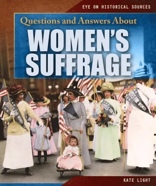 Kate Light - Questions and Answers About Women's Suffrage, E-bok. Tillgänglighet: Lägg i varukorg