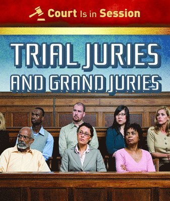 Jeremy Morlock - Trial Juries and Grand Juries, E-bok