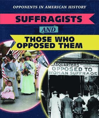 Amanda Vink - Suffragists and Those Who Opposed Them, Inbunden