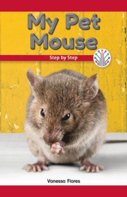 Vanessa Flores - My Pet Mouse, E-bok
