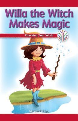 Miriam Phillips - Willa the Witch Makes Magic: Checking Your Work, Häftad
