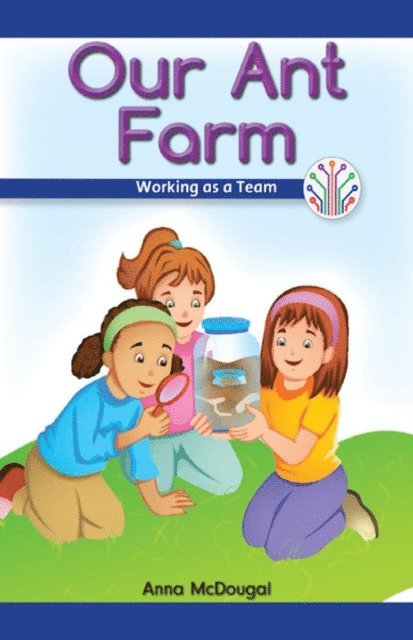 Anna McDougal - Our Ant Farm, E-bok
