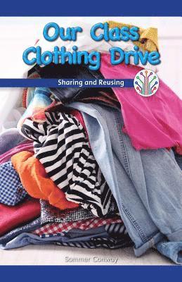 Sommer Conway - Our Class Clothing Drive: Sharing and Reusing, Häftad. Tillgänglighet: Lägg i varukorg